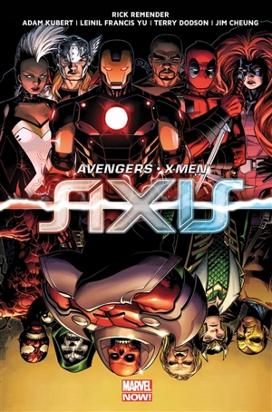 Avengers & X-Men : Axis - Rick Remender