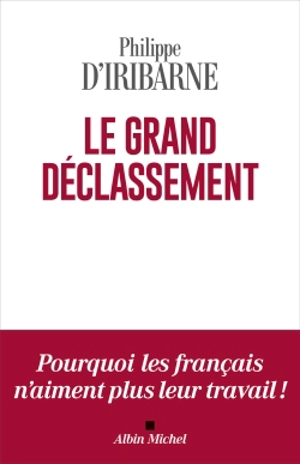 Le grand déclassement - Philippe d' Iribarne