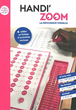 Handi'zoom : connaître les enfants déficients visuels pour mieux les accueillir - Amandine Aujoux