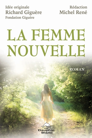 La femme nouvelle - Richard Giguère