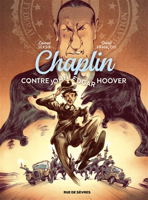 Chaplin. Vol. 3. Chaplin contre John Edgar Hoover - Laurent Seksik