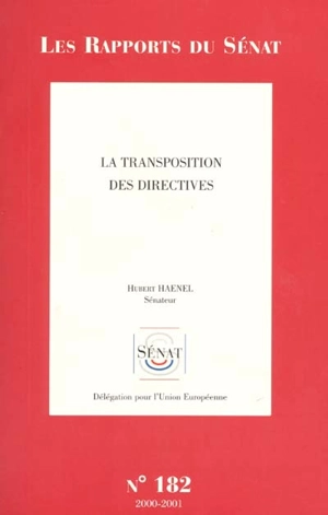 La transposition des directives : rapport d'information - France. Sénat (1958-....). Délégation pour l'Union européenne