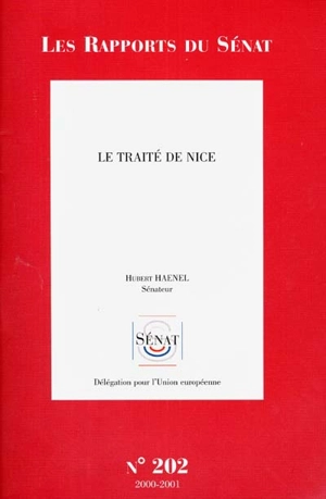 Le traité de Nice : rapport d'information - France. Sénat (1958-....). Délégation pour l'Union européenne