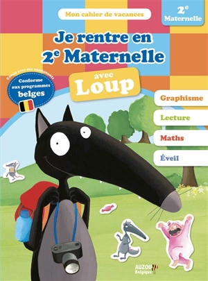 Je rentre en 2e maternelle avec Loup : de la 1re à la 2e maternelle - Orianne Lallemand