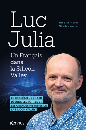 Un Français dans la Silicon Valley - Luc Julia