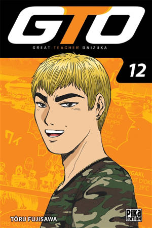 GTO (Great teacher Onizuka). Vol. 12 - Tooru Fujisawa