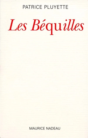 Les béquilles - Patrice Pluyette