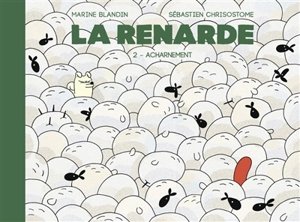 La renarde. Vol. 2. Acharnement - Marine Blandin