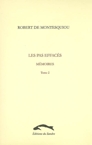 Les pas effacés : mémoires. Vol. 2 - Robert de Montesquiou