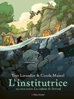 L'institutrice. Vol. 2. Les enfants de Surcouf - Yves Lavandier