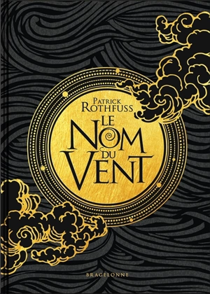 Chronique du tueur de roi. Vol. 1. Le nom du vent - Patrick Rothfuss