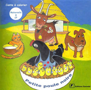 Petite poule noire : conte à colorier : maternelle & CP - Marie-Paule Huet