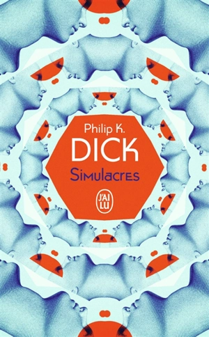 Simulacres - Philip K. Dick