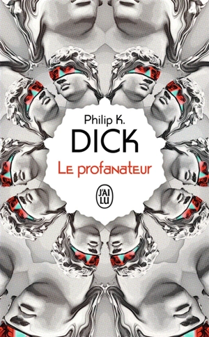 Le profanateur - Philip K. Dick