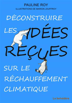 Déconstruire les idées reçues sur le réchauffement climatique - Pauline Roy