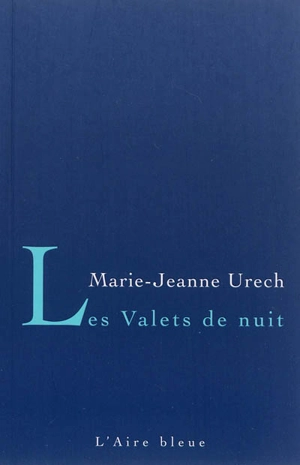 Les valets de nuit - Marie-Jeanne Urech