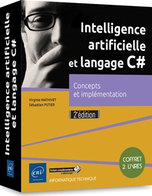 Intelligence artificielle et langage C# : concepts et implémentation : coffret 2 livres - Virginie Mathivet