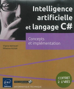 Intelligence artificielle et langage C# : concepts et implémentation : coffret 2 livres - Virginie Mathivet