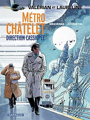 Valérian et Laureline. Vol. 9. Métro Châtelet, direction Cassiopée - Pierre Christin