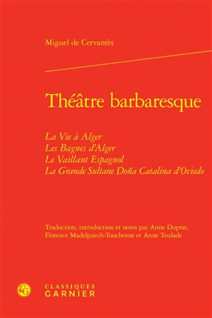 Théâtre barbaresque - Miguel de Cervantes Saavedra