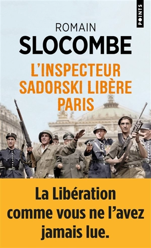 L'inspecteur Sadorski libère Paris - Romain Slocombe