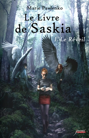 Le livre de Saskia. Vol. 1. Le réveil - Marie Pavlenko