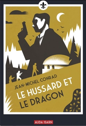 Le Hussard et le dragon - Jean-Michel Conrad