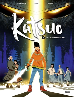 Katsuo. Vol. 2. Les guerriers du temps - Stéphane Tamaillon