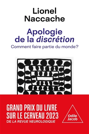 Apologie de la discrétion : comment faire partie du monde ? - Lionel Naccache