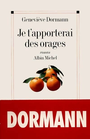 Je t'apporterai des orages - Geneviève Dormann