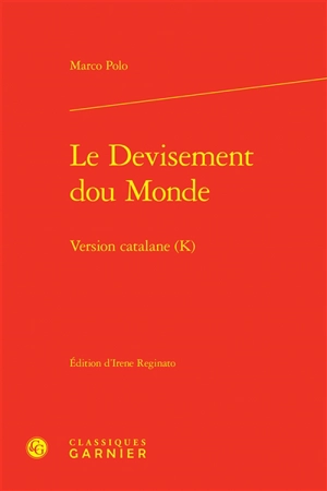 Le devisement dou monde : version catalane (K) - Marco Polo