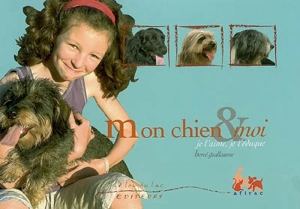 Mon chien & moi : je l'aime, je l'éduque - Hervé Guillaume