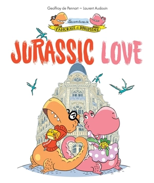 Les aventures de Pancrace et Dorimène. Vol. 1. Jurassic love - Geoffroy de Pennart