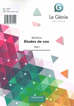 BTS GTLA : études de cas. Vol. 2 - Jacques Dechaume