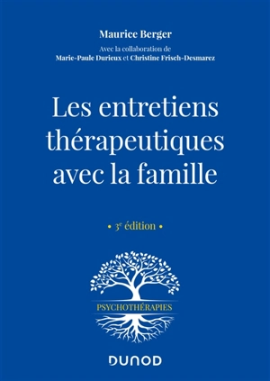 Les entretiens thérapeutiques avec la famille - Maurice Berger