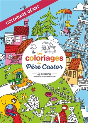Je découvre la ville merveilleuse : coloriage géant - Sébastien Pelon