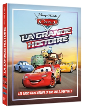 Cars : la grande histoire - Disney.Pixar