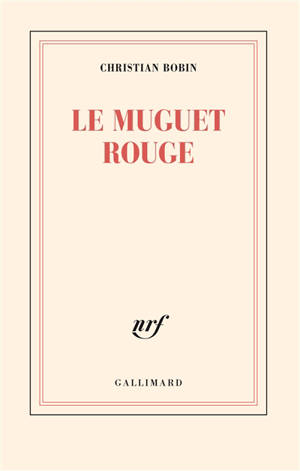Le muguet rouge - Christian Bobin