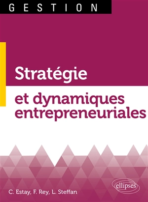 Stratégie et dynamiques entrepreneuriales - Christophe Estay