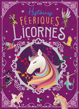 Histoires féeriques de licornes - Maria Forero