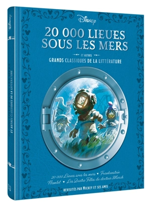 20.000 lieues sous les mers : et autres classiques de la littérature revisités par Mickey et ses amis - Tea Orsi