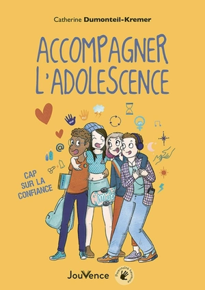 Accompagner l'adolescence : cap sur la confiance - Catherine Dumonteil-Kremer