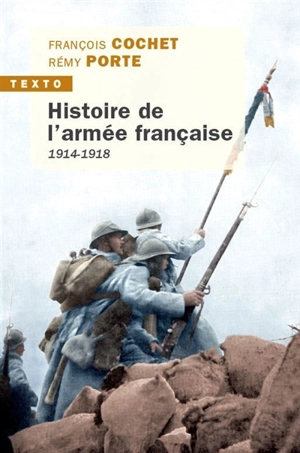 Histoire de l'armée française : 1914-1918 - François Cochet