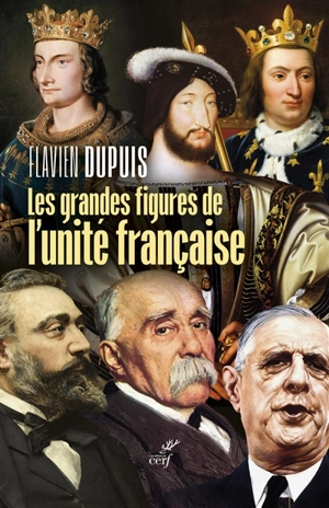 Les grandes figures de l'unité française - Flavien Dupuis