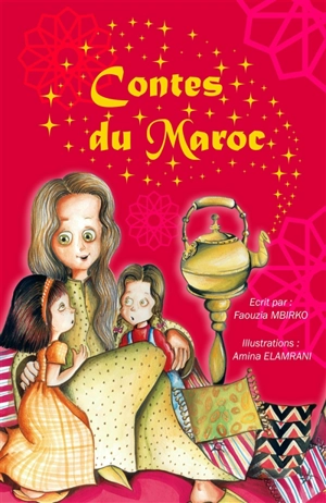 Contes du Maroc - Faouzia Mbirko