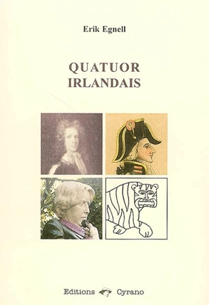 Quatuor irlandais : quatre conférences à l'Alliance française de Dublin - Erik Egnell