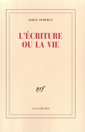 L'écriture ou la vie - Jorge Semprun