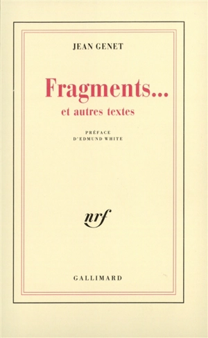 Fragments... : et autres textes - Jean Genet
