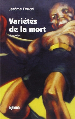 Variétés de la mort - Jérôme Ferrari