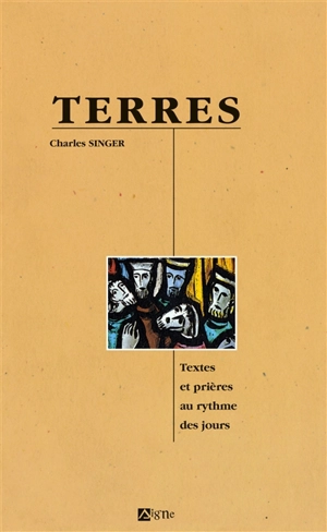 Terres : textes et prières au rythme des jours - Charles Singer